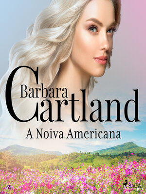 cover image of A Noiva Americana (A Eterna Coleção de Barbara Cartland 69)